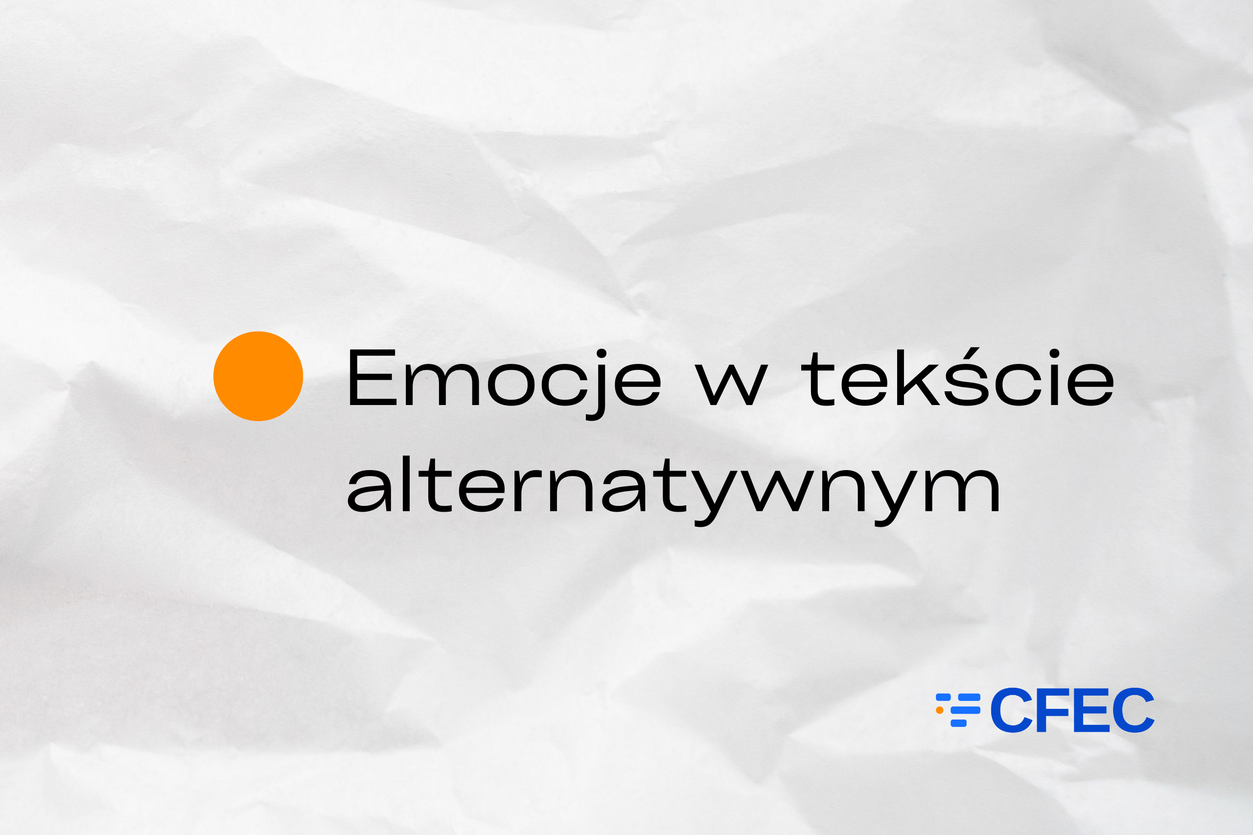 Emocje w tekście alternatywnym - CFEC